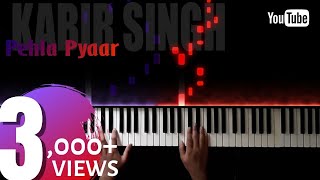 Pehla Pyaar || Kabir Singh || SOFT Piano Cover || Shahid Kapoor || Kaira Advani ||