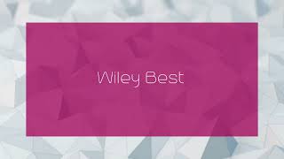 Wiley Best - appearance