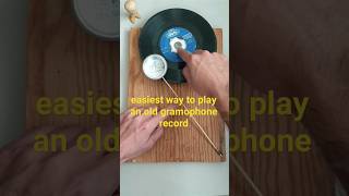 The easiest way to play an old gramophone record #diy #how