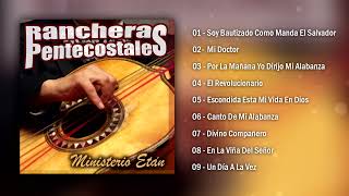 Rancheras Pentecostales Vol. 1 | Ministerio Etán | Soy Bautizado Como Manda El Salvador