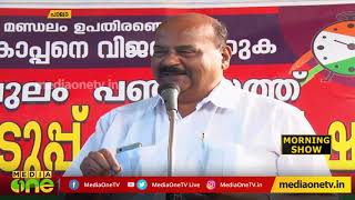 സ്ഥാനാര്‍ഥികളായതോടെ എല്‍ഡിഎഫും യുഡിഎഫും തെരഞ്ഞെടുപ്പ് രംഗത്ത് സജീവമായി