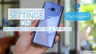 Samsung Galaxy S8 & S8 Plus Change APN Settings AT&T (ATT) MMS, 4G LTE Data, and Picture Messages