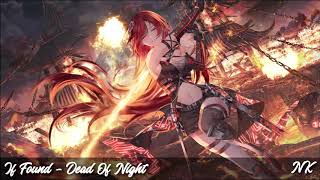 Nightcore - Dead of Night (If Found)