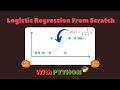 Logistic Regression From Scratch with Python 🐍  (For Beginners)