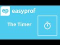 Master Time: Use the Timer to Order Your Actions in Easyprof!