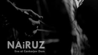 NAiRUZ live at Cankarjev Dom (Ljubljana)