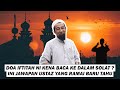 Doa Iftitah Ni Kena Baca Ke Dalam Solat ? Ini Jawapan Ustaz Yang Ramai Baru Tahu