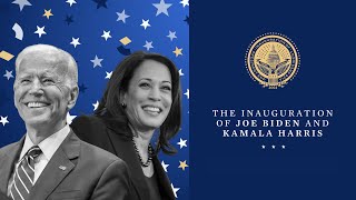 The Inauguration of Joe Biden and Kamala Harris | Jan. 20th, 2021