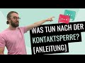 Was tun nach Kontaktsperre? [ultimative Anleitung]