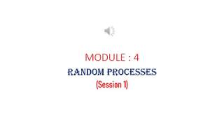 Random processes Basic concepts, types and results session 1