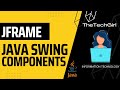 How to make a JFrame | Java Swing Components | GUI in Java
