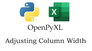 OpenPyXL - Automatically Adjust Column Widths in Python