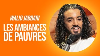 WALID JABBARI - LES AMBIANCES DE PAUVRES