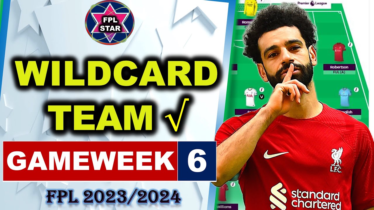 FPL Gameweek 6 Wildcard Team | FPL Gameweek 6 Best Possible Wildcard ...