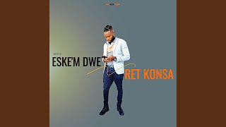 Eske'm dwe ret konsa