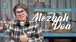 MEZBAH DOA - SENIN 31 JULI 2023  -  PK.20.00 WIB - #mezbahdoadb