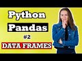 Python Pandas : Dataframe Basics (Tutorial # 2) |  Python Pandas Data Science Tutorial