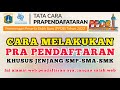 PPDB JAKARTA 2022  | CARA MELAKUKAN PRA PENDAFTARAN PPDB JENJANG SMP-SMA-SMK NEGERI DKI JAKARTA 2022