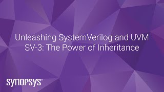 SV-3: The Power of Inheritance | Synopsys