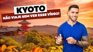 KYOTO! Todas as dicas de viagem: O que fazer, roteiros e onde ficar!