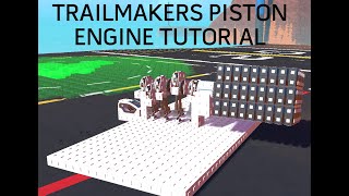 Trailmakers Piston engine Tutorial