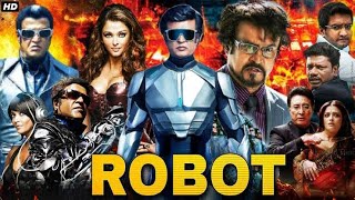 Robot Full Movie in Hindi HD || Rajnikanth Full Action Movie || Rajnikanth, Aishwarya Rai, Shankar |