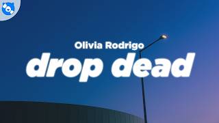 Olivia Rodrigo - drop dead (Clean - Lyrics)