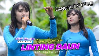 DANGDUT KOPLO YANG PERNAH TENAR PADA MASANYA - LINTING DAUN - VERSION - ENA SISMITA FT NEW SAMBA.