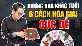 Hướng Dẫn cách Hóa giải khi Hướng đất, Hướng nhà không hợp tuổi