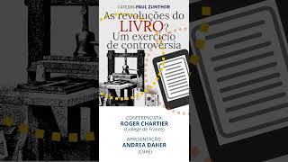 Cátedra Paul Zumthor – As revoluções do livro? Um exercício de controvérsia