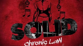 Chronic Law - Solid (Official Audio)