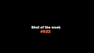 Shot of the Week || Gold Shot #632