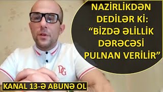 “Nazirlikdən dedilər ki, 10 min manat ver, 2-ci qrup əlillik dərəcəsi verək”