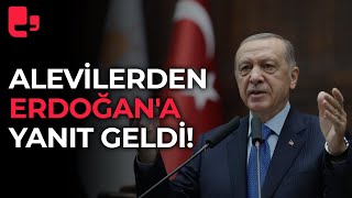 Alevilerden Erdoğan'a yanıt geldi!