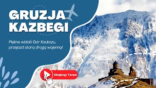 Zobacz piękne widoki Kaukazu 🏔️😱 Stepancminda (Kazbegi) citybreak w Gruzji 2/4 Vlog odc 7