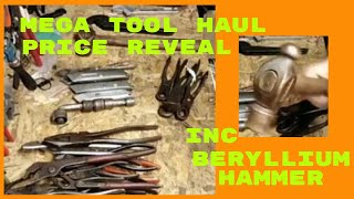 Tool haul price reveal beryilium hammer axes pliers restoration projects