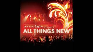 Full Album True Worshippers All Things New 2008...