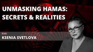 Hamas Unveiled: A Critical Examination of the Organization's True Nature ft. Ksenia Svetlova