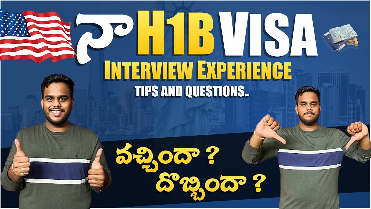 My H1B Visa Interview Experience | Tips And Information | America Lo ...