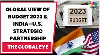 How Do Global Think Tanks Rate Budget 2023 & All About India, U.S. Strategic Partnership