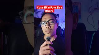 Cara Bikin Foto Bisa Bicara