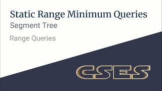 E04 : Static Range Minimum Query | Range Queries | CodeNCode