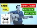 Chord Kartonyono medot janji - Denny Caknan (Chord Asli)