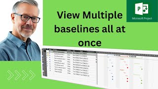 How To See Multiple Baselines In Microsoft Project Fast!
