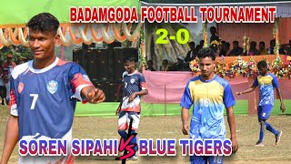 Soren Sipahi Odisha 🆚 Blue Tigers || 1st Round at Badamgoda Football Tournament 2024