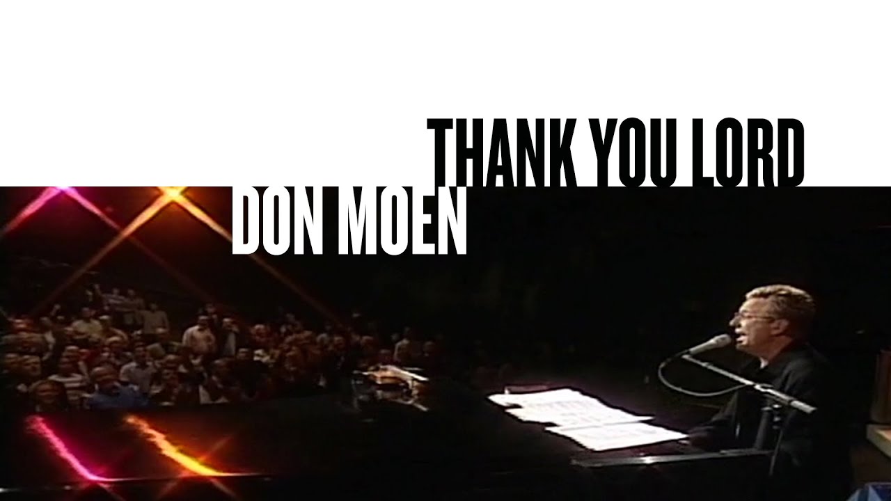 Thank You Lord Official Live Video Don Moen Chords Chordify