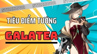 HƯỚNG DẪN CHƠI GALATEA - STRINOVA | KĨ NĂNG - BUILD ĐỒ - TIP \u0026 TRICK