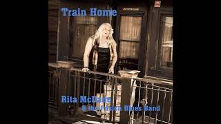 Rita McDade \u0026 The Fusion Blues Band - Train Home (Full Album)