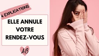 Pourquoi elle ANNULE le rendez-vous (4 explications) ?!