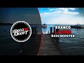 Branco - LA ZONE [Bass Boosted]